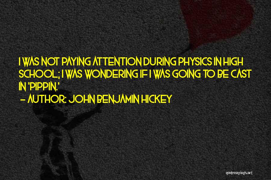 John Benjamin Hickey Quotes 527502