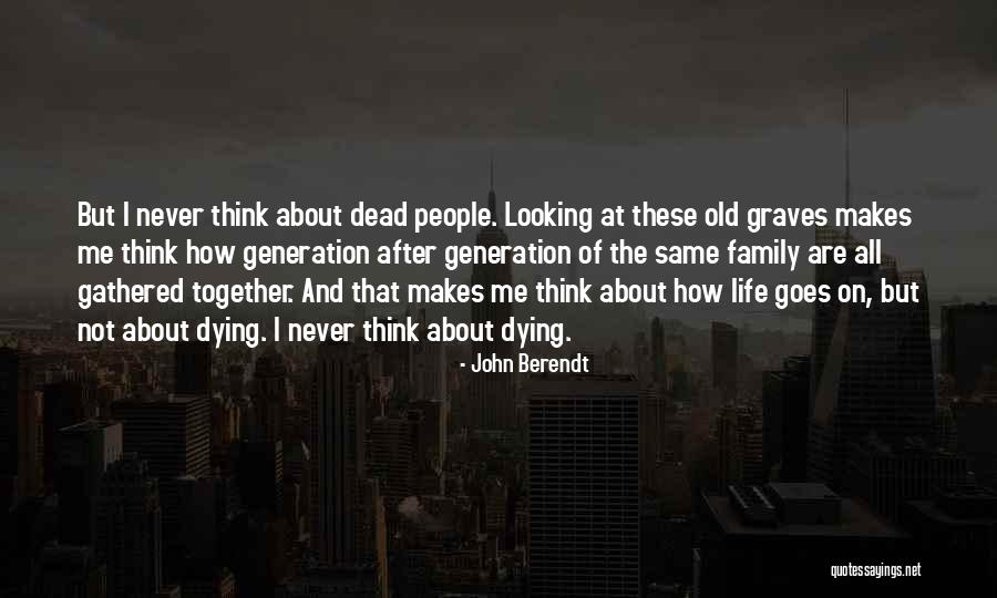 John Berendt Quotes 1103816 John Berendt Quotes 1103816