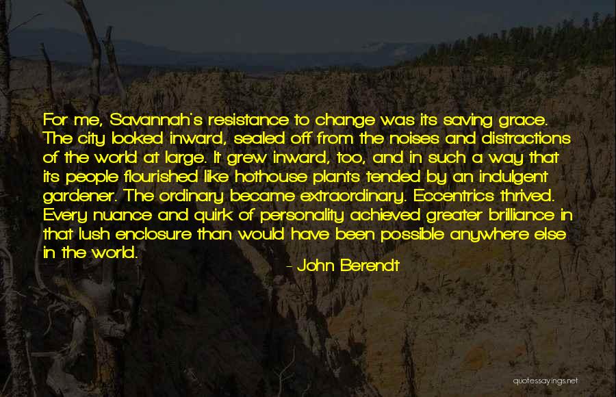 John Berendt Quotes 130347 John Berendt Quotes 130347