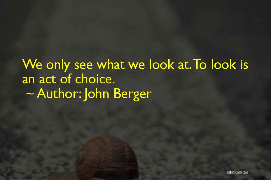 John Berger Quotes 870624