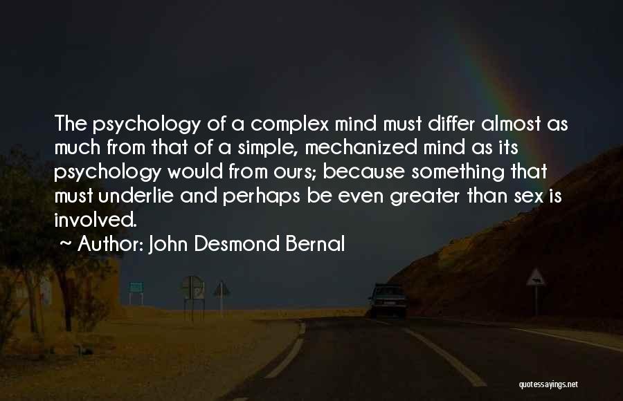 John Bernal Quotes By John Desmond Bernal