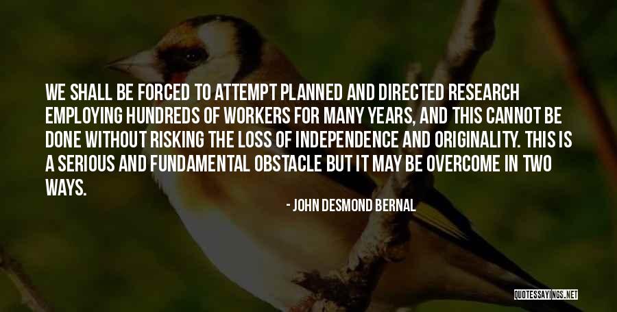 John Bernal Quotes By John Desmond Bernal