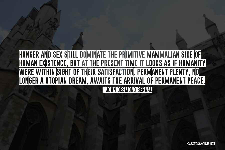 John Bernal Quotes By John Desmond Bernal John Bernal Quotes By John Desmond Bernal
