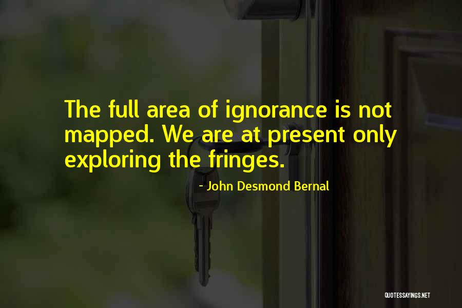 John Bernal Quotes By John Desmond Bernal