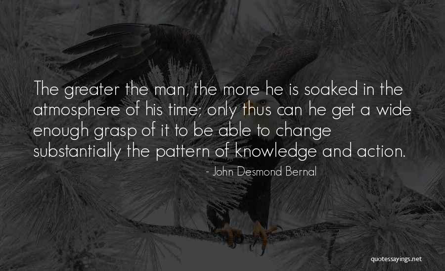 John Bernal Quotes By John Desmond Bernal