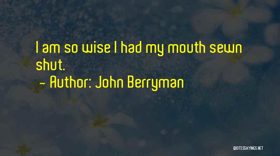 John Berryman Quotes 2243566