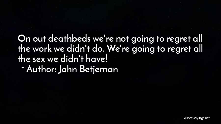 John Betjeman Quotes 1678354