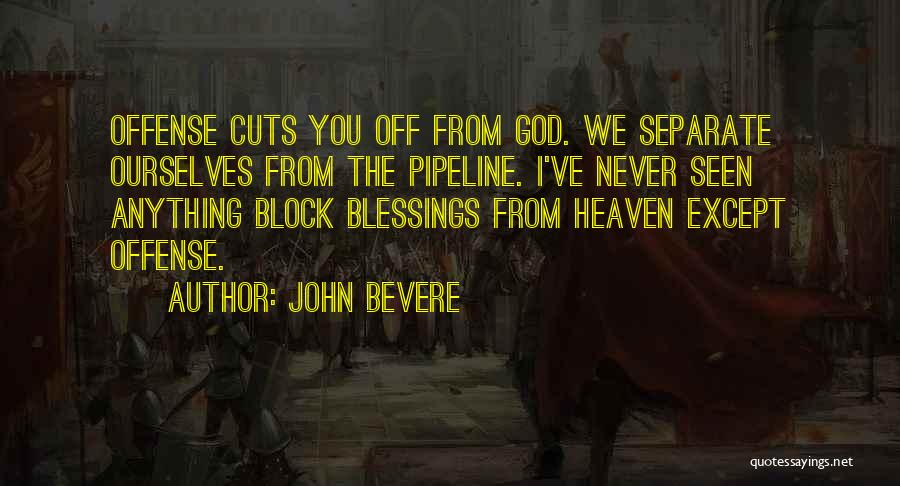 John Bevere Quotes 1025172