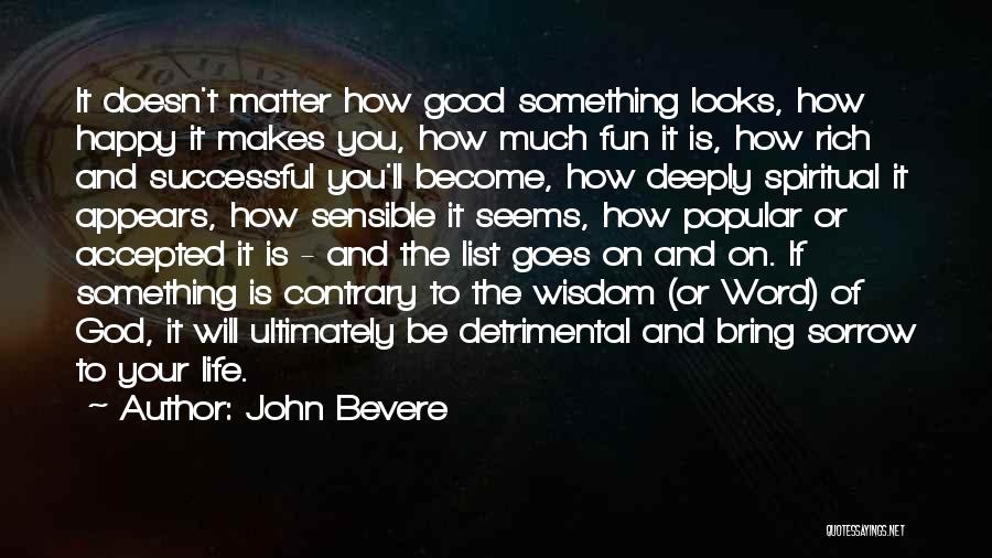 John Bevere Quotes 1231513