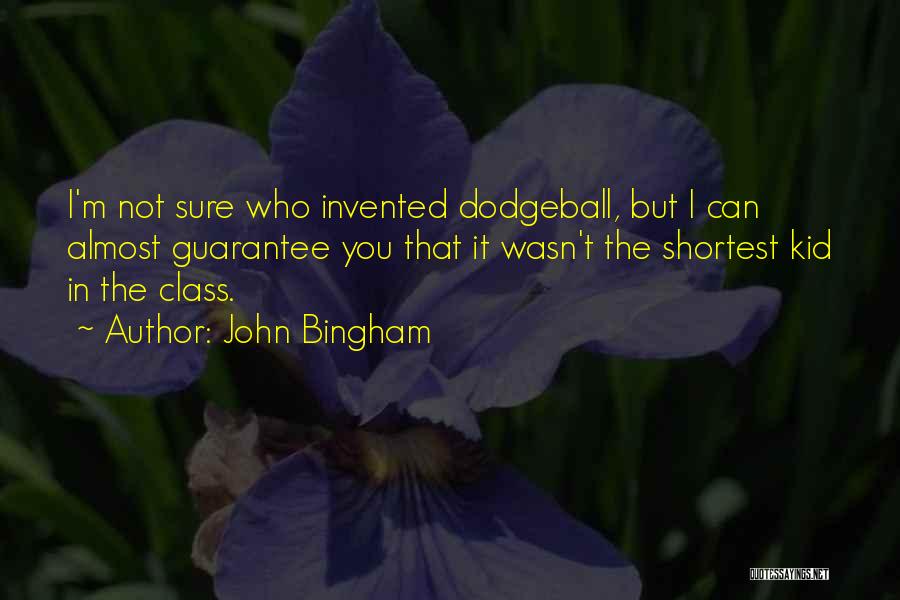 John Bingham Quotes 1377396