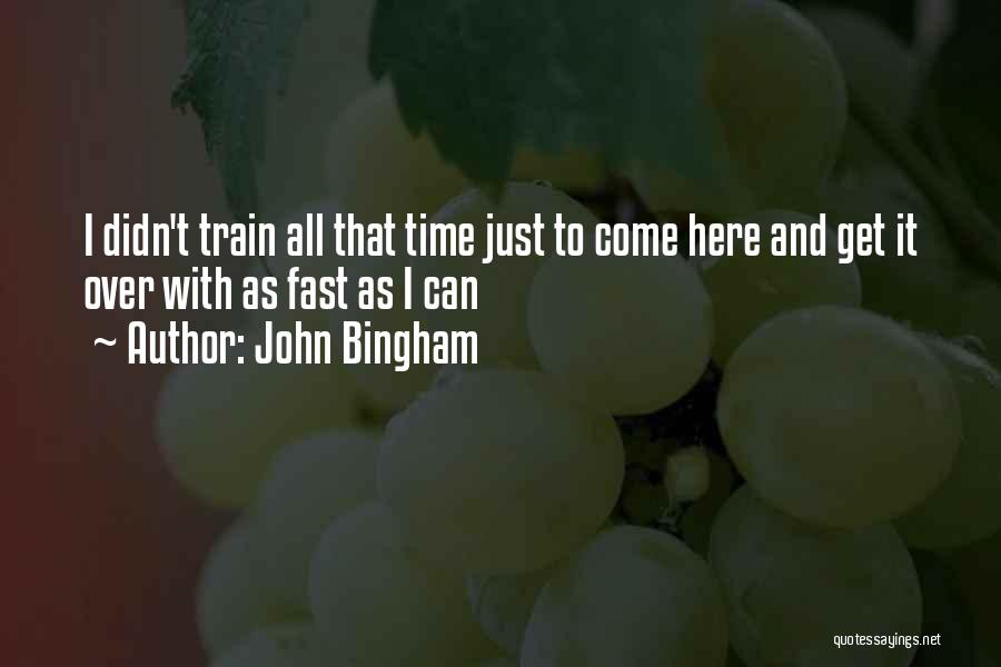 John Bingham Quotes 1485041