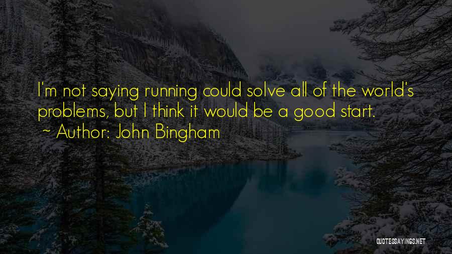 John Bingham Quotes 2094218