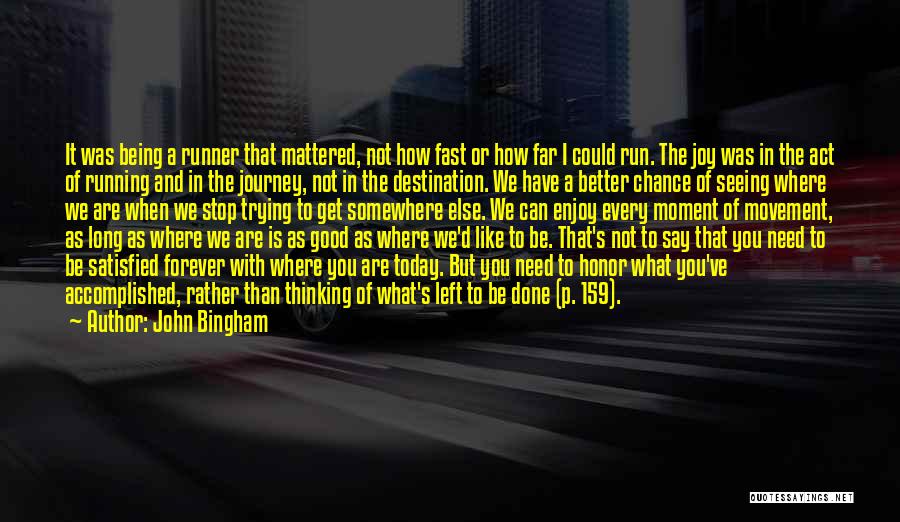 John Bingham Quotes 950196