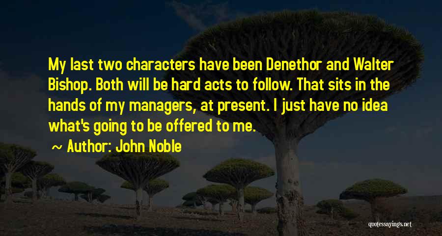 John Bishop Best Quotes By John Noble