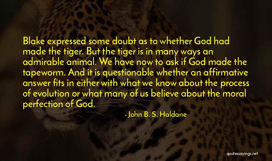 John Blake Quotes By John B. S. Haldane John Blake Quotes By John B. S. Haldane