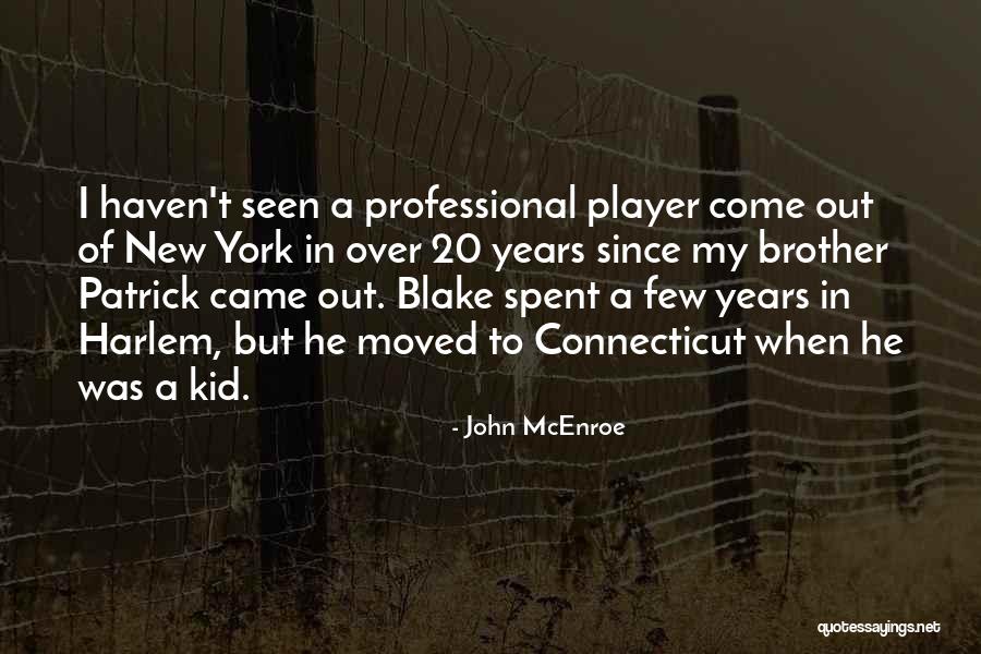 John Blake Quotes By John McEnroe John Blake Quotes By John McEnroe