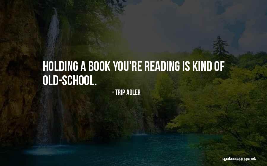 John Blake Quotes By Trip Adler John Blake Quotes By Trip Adler