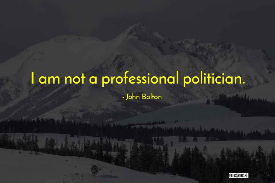 John Bolton Quotes 1073887 John Bolton Quotes 1073887
