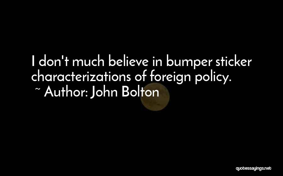 John Bolton Quotes 2129816
