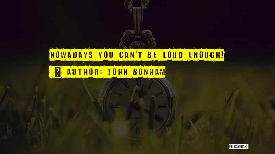 John Bonham Quotes 1388006