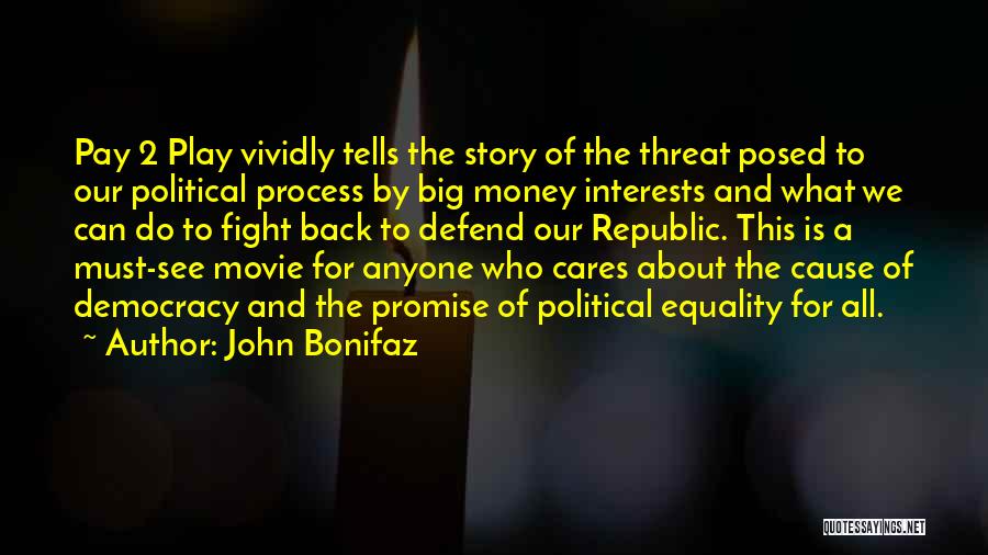 John Bonifaz Quotes 540981