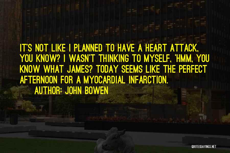 John Bowen Quotes 204676