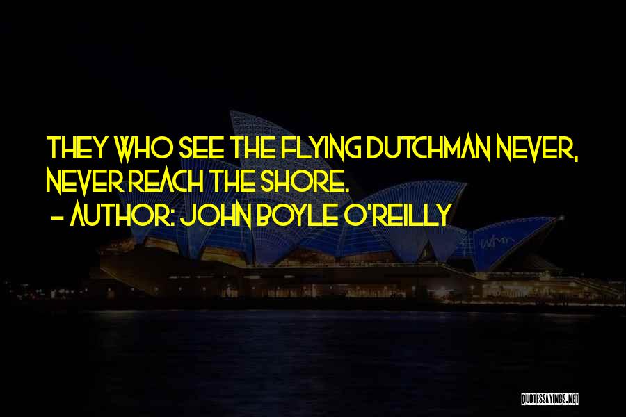 John Boyle O'Reilly Quotes 266103