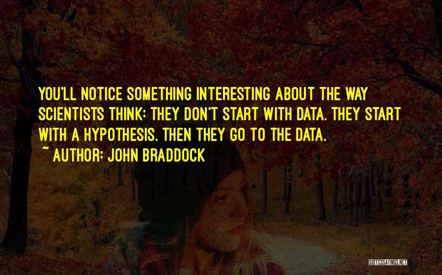 John Braddock Quotes 2203528