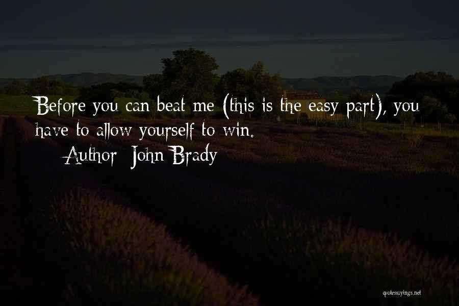 John Brady Quotes 207261