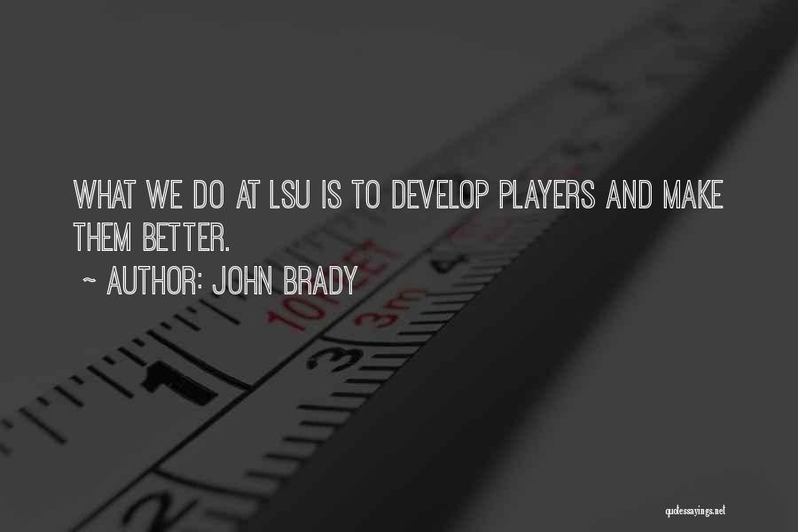 John Brady Quotes 478617