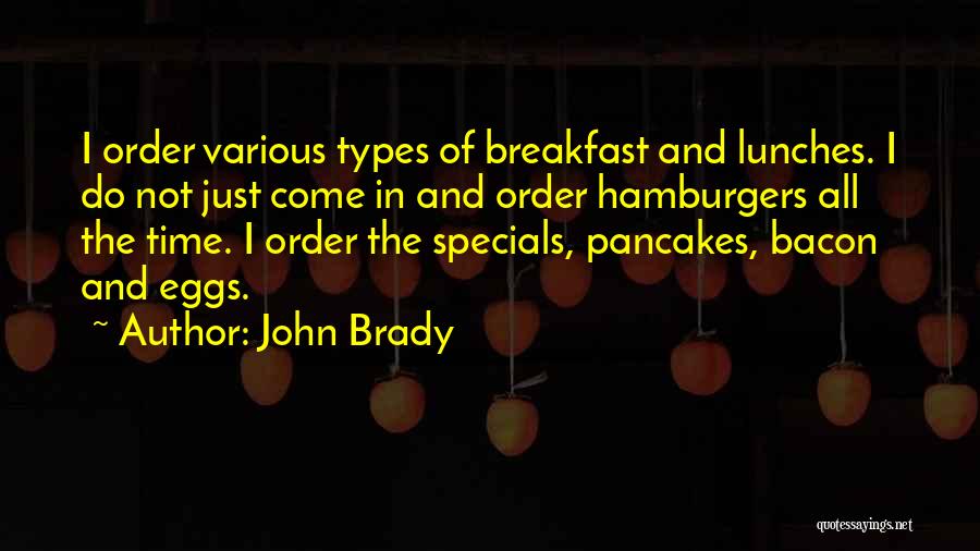 John Brady Quotes 969380