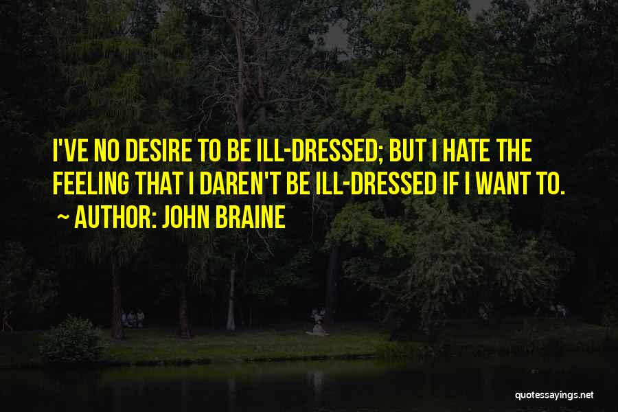 John Braine Quotes 1675213