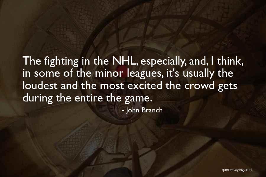 John Branch Quotes 1228668