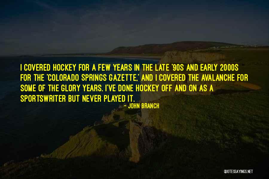 John Branch Quotes 1479675