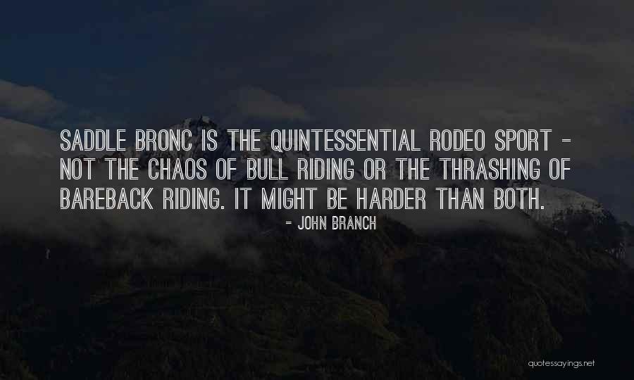 John Branch Quotes 552734