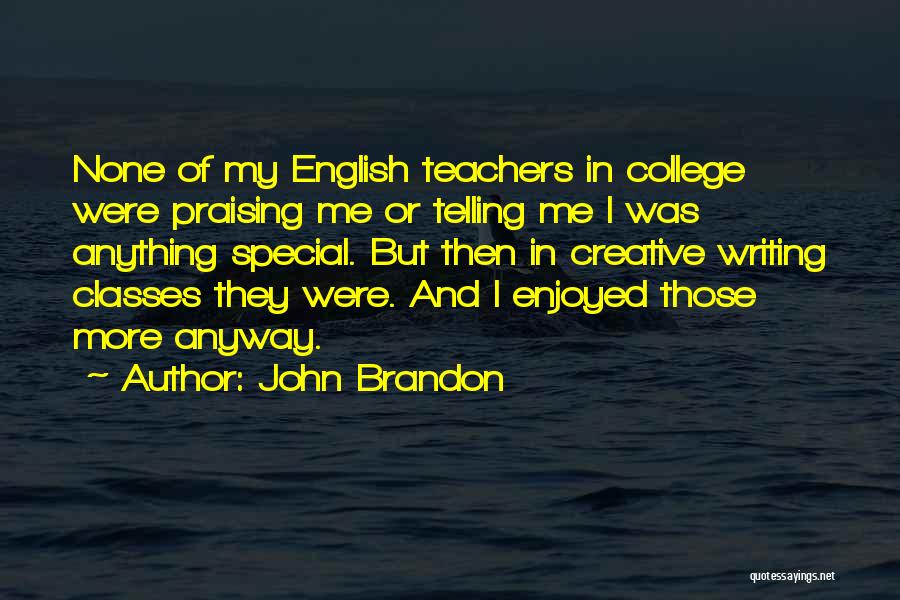 John Brandon Quotes 1102276