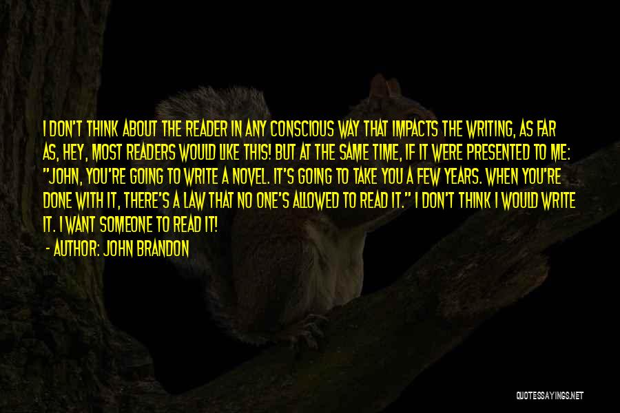 John Brandon Quotes 1712466