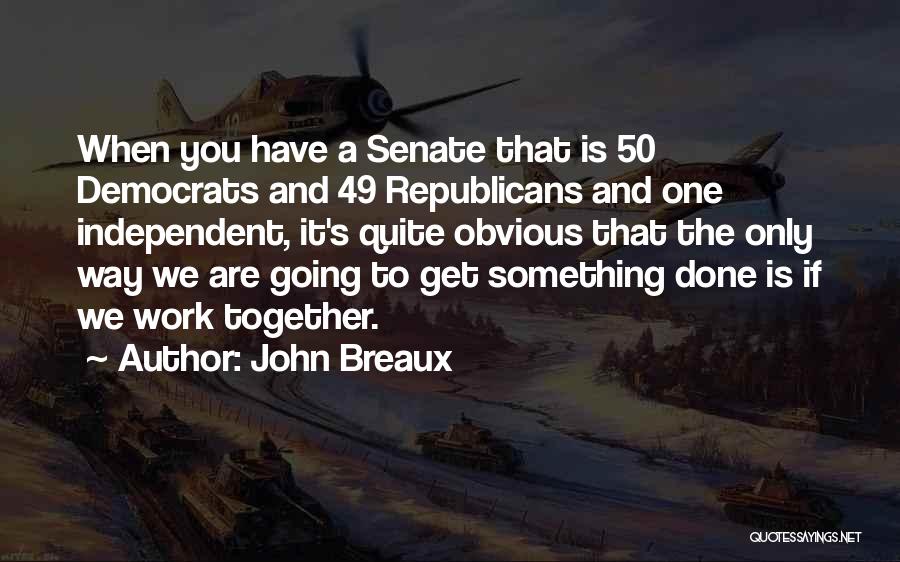 John Breaux Quotes 2175314