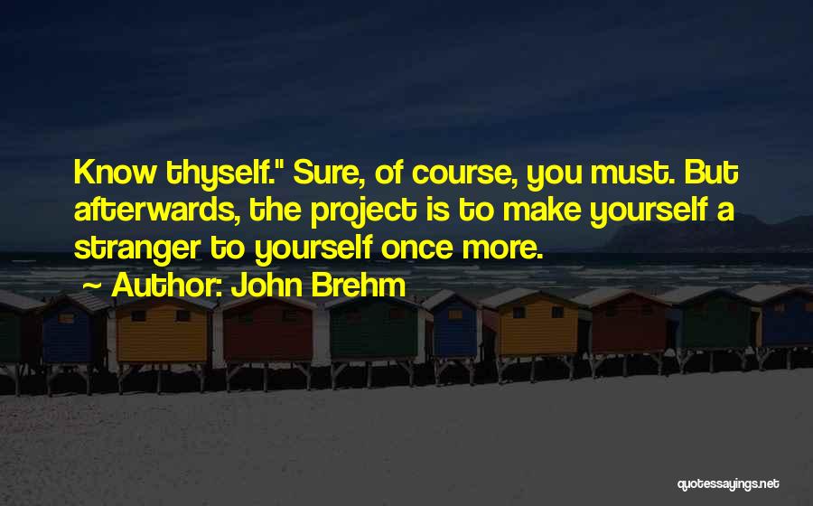 John Brehm Quotes 381454