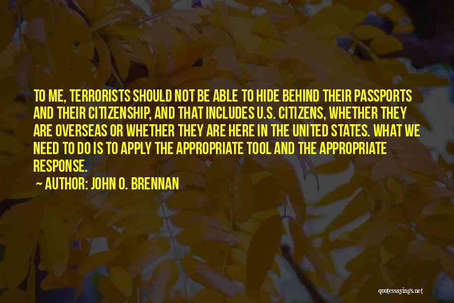 John Brennan Quotes By John O. Brennan