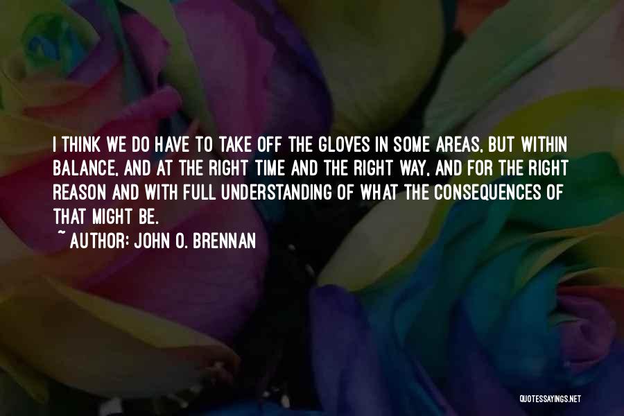 John Brennan Quotes By John O. Brennan