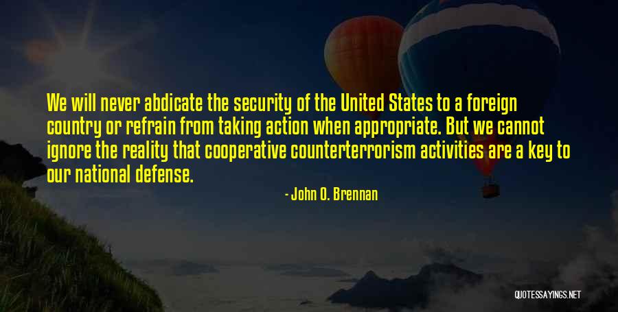 John Brennan Quotes By John O. Brennan