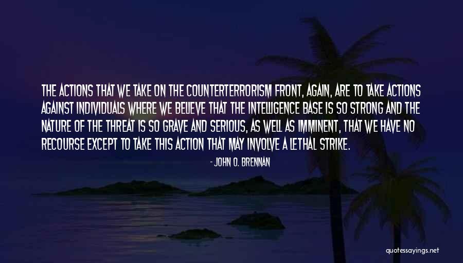 John Brennan Quotes By John O. Brennan