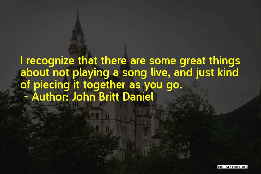 John Britt Daniel Quotes 1389874