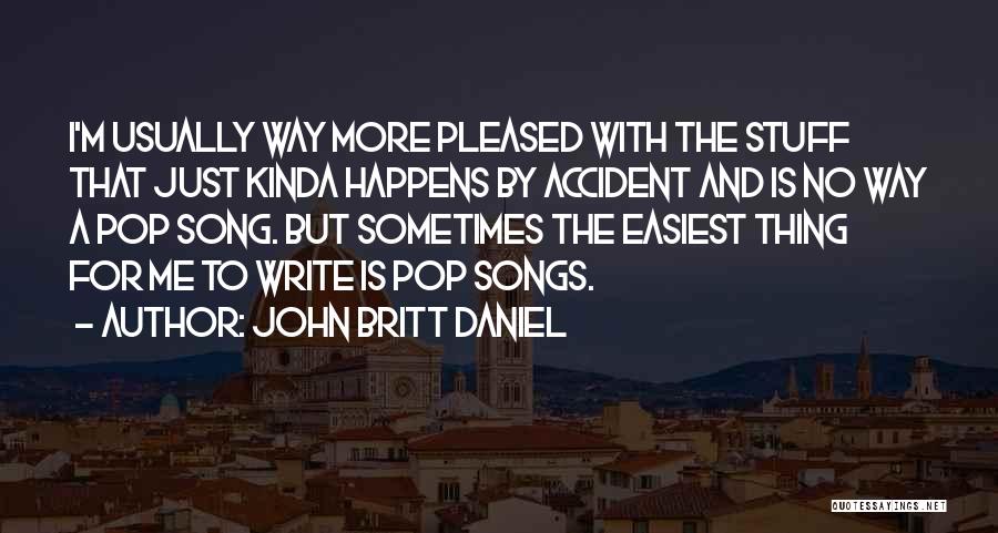 John Britt Daniel Quotes 1580095