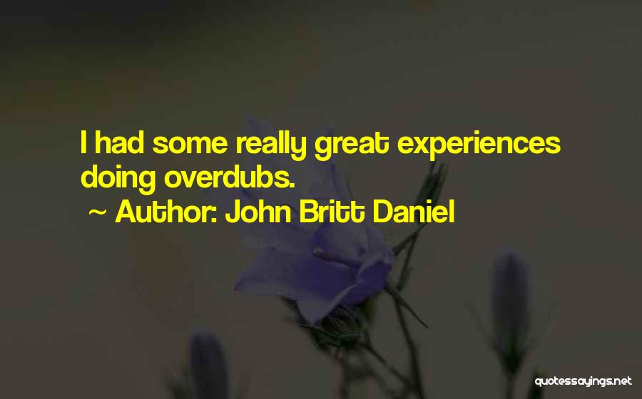 John Britt Daniel Quotes 1966612