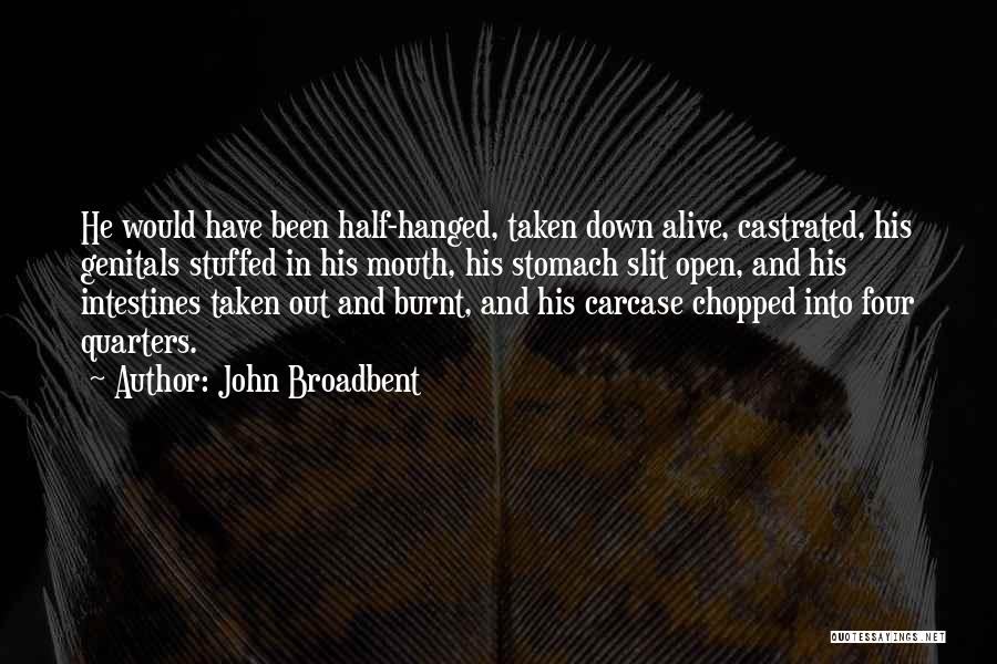 John Broadbent Quotes 180701