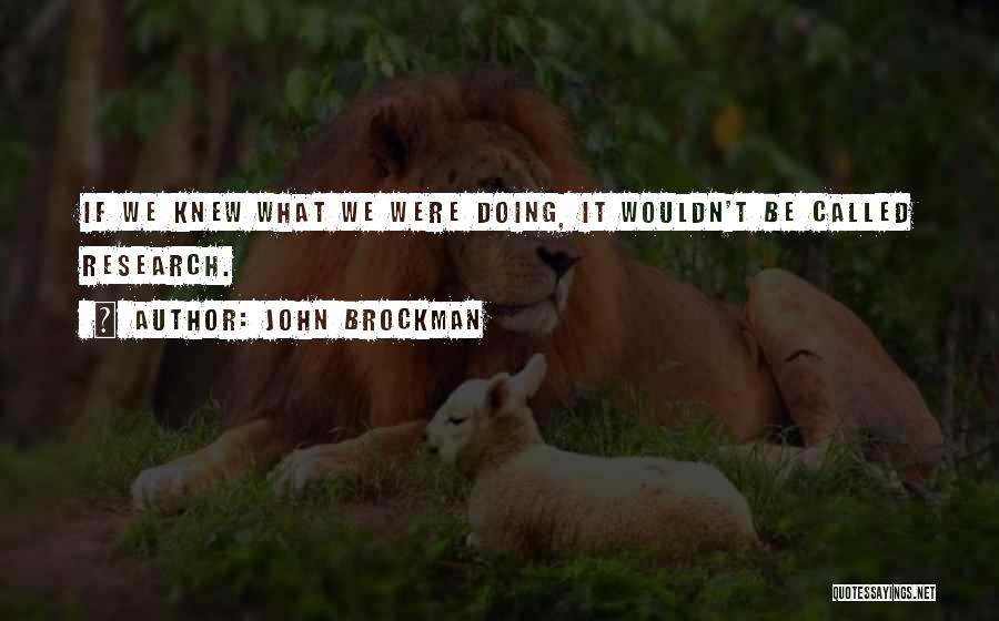 John Brockman Quotes 632550