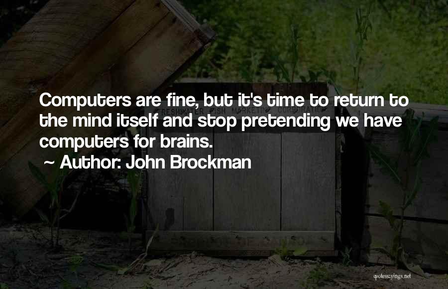John Brockman Quotes 693918