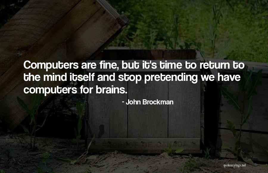 John Brockman Quotes 693918 John Brockman Quotes 693918